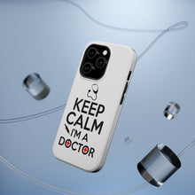 DistinctInk ToughCase for Apple iPhone, Compatible with MagSafe Charging - Keep Calm I'm A Doctor