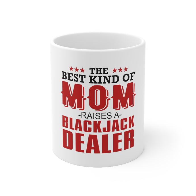 DistinctInk Glossy White Coffee / Tea Mug - Best Mom Raises a Blackjack Dealer