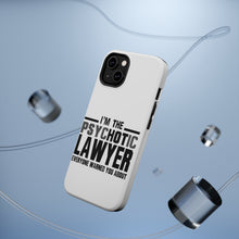 DistinctInk ToughCase for Apple iPhone, Compatible with MagSafe Charging - PsycHOTic Lawyer Everyone Warned You