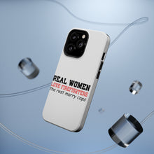 DistinctInk ToughCase for Apple iPhone, Compatible with MagSafe Charging - Real Women Love Firefighters Not Cops