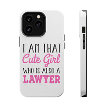 DistinctInk ToughCase for Apple iPhone, Compatible with MagSafe Charging - I Am That Cute Girl Who Is Also a Lawyer