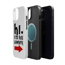 DistinctInk ToughCase for Apple iPhone, Compatible with MagSafe Charging - Hi. I'm His Lawyer