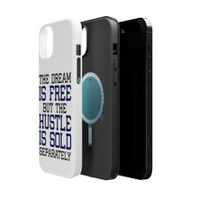 DistinctInk ToughCase for Apple iPhone, Compatible with MagSafe Charging - The Dream is Free Hustle Sold Separately