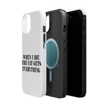 DistinctInk ToughCase for Apple iPhone, Compatible with MagSafe Charging - When I Die The Cat Gets Everything