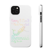 DistinctInk ToughCase for Apple iPhone, Compatible with MagSafe Charging - Sorry I Have Important Mermaids Stuff
