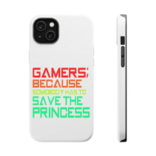 DistinctInk ToughCase for Apple iPhone, Compatible with MagSafe Charging - Gamers; Because Somebody Has to Save Princess