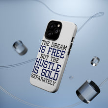 DistinctInk ToughCase for Apple iPhone, Compatible with MagSafe Charging - The Dream is Free Hustle Sold Separately