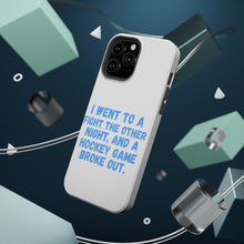 DistinctInk ToughCase for Apple iPhone, Compatible with MagSafe Charging - I Went to a Fight And a Hockey Game Broke Out