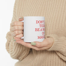 DistinctInk Glossy White Coffee / Tea Mug - Don't Let Today Be a Waste of Makeup