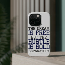 DistinctInk ToughCase for Apple iPhone, Compatible with MagSafe Charging - The Dream is Free Hustle Sold Separately