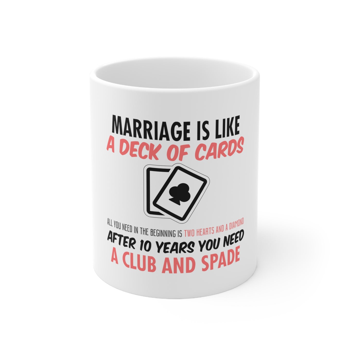 DistinctInk Glossy White Coffee / Tea Mug - Marriage is Like a Deck of Cards