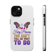 DistinctInk ToughCase for Apple iPhone, Compatible with MagSafe Charging - I'm a Fairy Princess Can't Tell Me What To Do