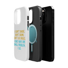 DistinctInk ToughCase for Apple iPhone, Compatible with MagSafe Charging - I Don't Smoke, Drink, Drugs - I Lie