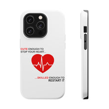 DistinctInk ToughCase for Apple iPhone, Compatible with MagSafe Charging - Cute Enough To Stop Your Heart Skilled Restart