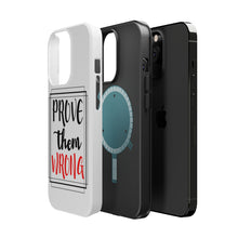 DistinctInk ToughCase for Apple iPhone, Compatible with MagSafe Charging - Prove Them Wrong