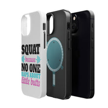 DistinctInk ToughCase for Apple iPhone, Compatible with MagSafe Charging - Squat Because No One Raps About Little Butts