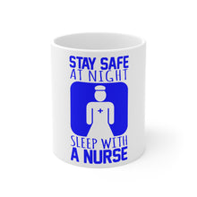 DistinctInk Glossy White Coffee / Tea Mug - Stay Safe at Night Sleep With a Nurse
