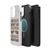 DistinctInk ToughCase for Apple iPhone, Compatible with MagSafe Charging - Chocolate Doesn't Ask Questions Understands