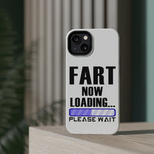 DistinctInk ToughCase for Apple iPhone, Compatible with MagSafe Charging - Fart Now Loading - Please Wait