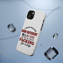 DistinctInk ToughCase for Apple iPhone, Compatible with MagSafe Charging - Never Realized How Different Packing For Trip
