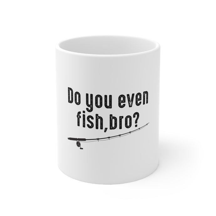 DistinctInk Glossy White Coffee / Tea Mug - Do You Even Fish, Bro?