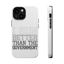 DistinctInk ToughCase for Apple iPhone, Compatible with MagSafe Charging - I Run Better Than the Government