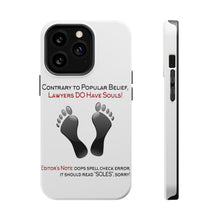 DistinctInk ToughCase for Apple iPhone, Compatible with MagSafe Charging - Lawyers DO Have Souls Oops Soles