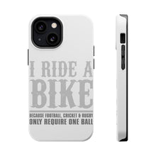 DistinctInk ToughCase for Apple iPhone, Compatible with MagSafe Charging - I Ride Bike - Sports Only Require 1 Ball
