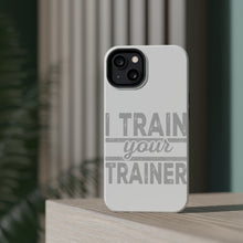 DistinctInk ToughCase for Apple iPhone, Compatible with MagSafe Charging - I Train Your Trainer