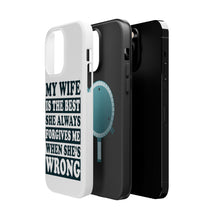 DistinctInk ToughCase for Apple iPhone, Compatible with MagSafe Charging - My Wife Is the Best Always Forgives Me