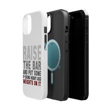 DistinctInk ToughCase for Apple iPhone, Compatible with MagSafe Charging - Raise the Bar And Put Some Heave Weights On