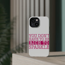 DistinctInk ToughCase for Apple iPhone, Compatible with MagSafe Charging - You Don't Have to be Rich to Sparkle