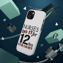 DistinctInk ToughCase for Apple iPhone, Compatible with MagSafe Charging - Nurses Do It For 12 Hours Straight