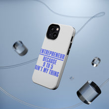 DistinctInk ToughCase for Apple iPhone, Compatible with MagSafe Charging - Entrepreneur Because 9 to 5 Ain't My Thing