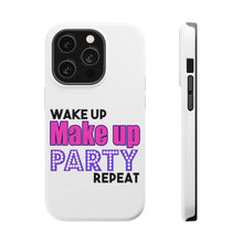 DistinctInk ToughCase for Apple iPhone, Compatible with MagSafe Charging - Wake Up Make Up Party Repeat