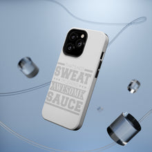 DistinctInk ToughCase for Apple iPhone, Compatible with MagSafe Charging - That's Not Sweat I'm Leaking Awesome Sauce