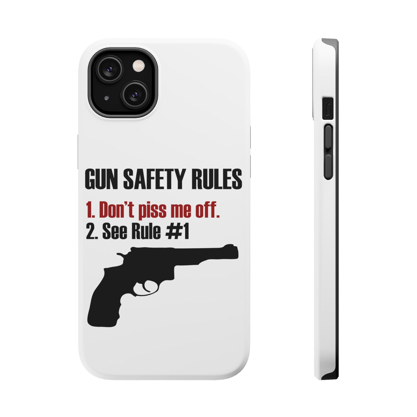 DistinctInk ToughCase for Apple iPhone, Compatible with MagSafe Charging - Gun Safety Rules, Don't Piss Me Off