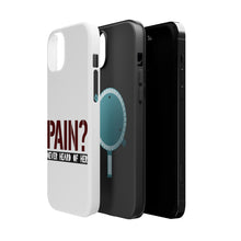 DistinctInk ToughCase for Apple iPhone, Compatible with MagSafe Charging - Pain? Never Heard of Her