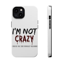 DistinctInk ToughCase for Apple iPhone, Compatible with MagSafe Charging - I'm Not crazy I Prefer the Term Mentally Hilarious