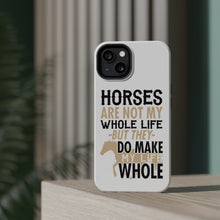 DistinctInk ToughCase for Apple iPhone, Compatible with MagSafe Charging - Horses Make My Life Whole