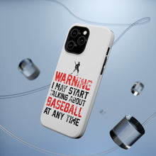 DistinctInk ToughCase for Apple iPhone, Compatible with MagSafe Charging - Warning May Start Talking Baseball