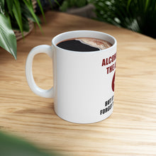DistinctInk Glossy White Coffee / Tea Mug - Alcohol Not the Answer Forget the Question