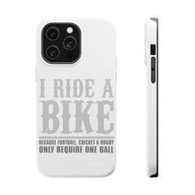 DistinctInk ToughCase for Apple iPhone, Compatible with MagSafe Charging - I Ride Bike - Sports Only Require 1 Ball