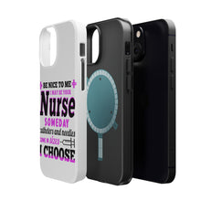 DistinctInk ToughCase for Apple iPhone, Compatible with MagSafe Charging - Be Nice I May Be Your Nurse Choose Needles