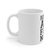DistinctInk Glossy White Coffee / Tea Mug - Respect All Fear None