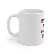 DistinctInk Glossy White Coffee / Tea Mug - Hating Me Doesn't Make You Pretty