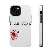 DistinctInk ToughCase for Apple iPhone, Compatible with MagSafe Charging - I Am Fine - Blood Splatter