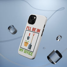 DistinctInk ToughCase for Apple iPhone, Compatible with MagSafe Charging - I'll be in My Office - Gardening