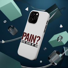DistinctInk ToughCase for Apple iPhone, Compatible with MagSafe Charging - Pain? Never Heard of Her