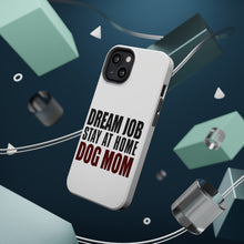 DistinctInk ToughCase for Apple iPhone, Compatible with MagSafe Charging - Dream Job: Stay At Home Dog Mom